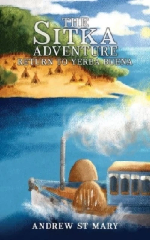 Image of The Sitka Adventure - Return to Yerba Buena Paperback / softback
