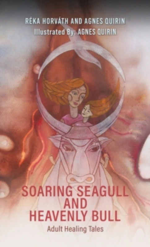 Image of Soaring Seagull and Heavenly Bull : Adult Healing Tales Paperback / softback