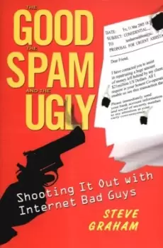 Image of The good the spam and the ugly by Steve Graham