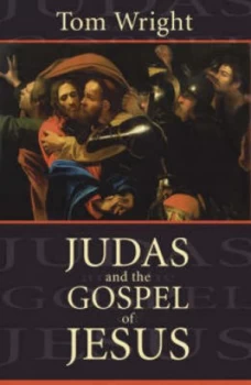 Image of Judas and the Gospel of Jesus by N. T Wright Paperback