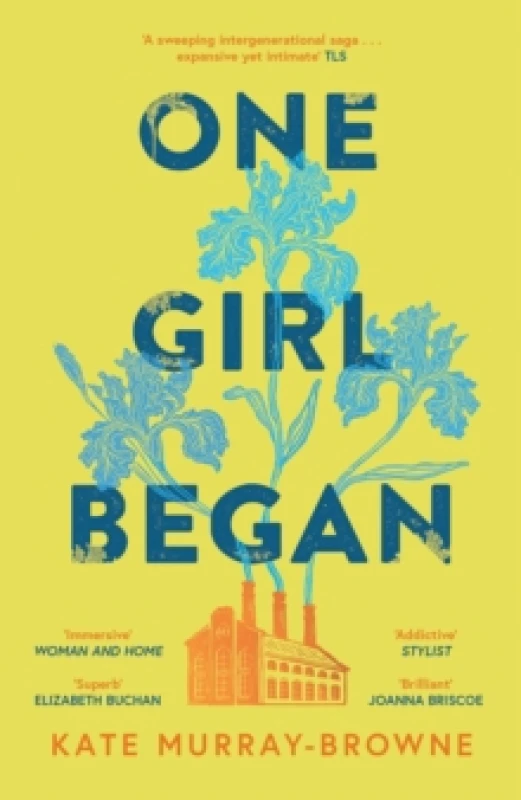 Image of One Girl Began : An immersive and riveting story of three women, one building, and a century of change, for fans of Kate Atkinson and Maggie OFarrell