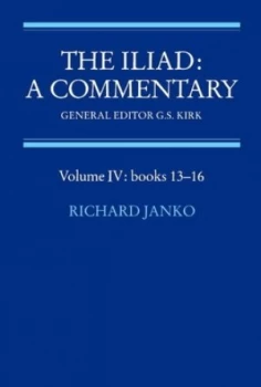Image of The Iliad a Commentary Volume 4 Books 13-16 by Richard Janko Paperback