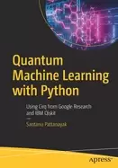 Image of quantum machine learning with python using cirq from google research and ib
