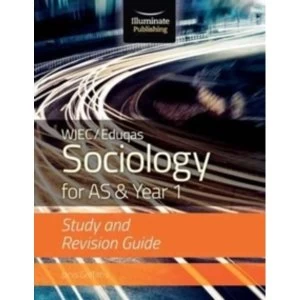Image of WJEC/Eduqas Sociology for AS & Year 1: Study & Revision Guide