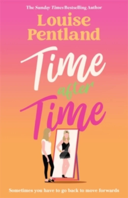 Image of Time After Time : The must-read novel from Sunday Times bestselling author Louise Pentland Paperback / softback