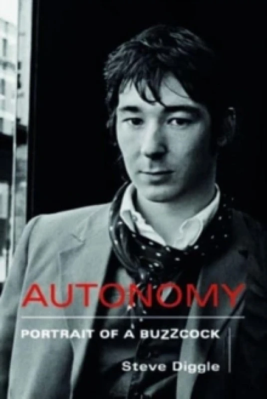 Image of Autonomy : Portrait of a Buzzcock Hardback