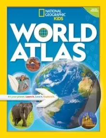 Image of World Atlas : It's Your Planet. Learn it. Love it. Explore it.