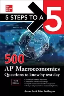 Image of 5 Steps to a 5: 500 AP Macroeconomics Questions to Know by Test Day, Third Edition
