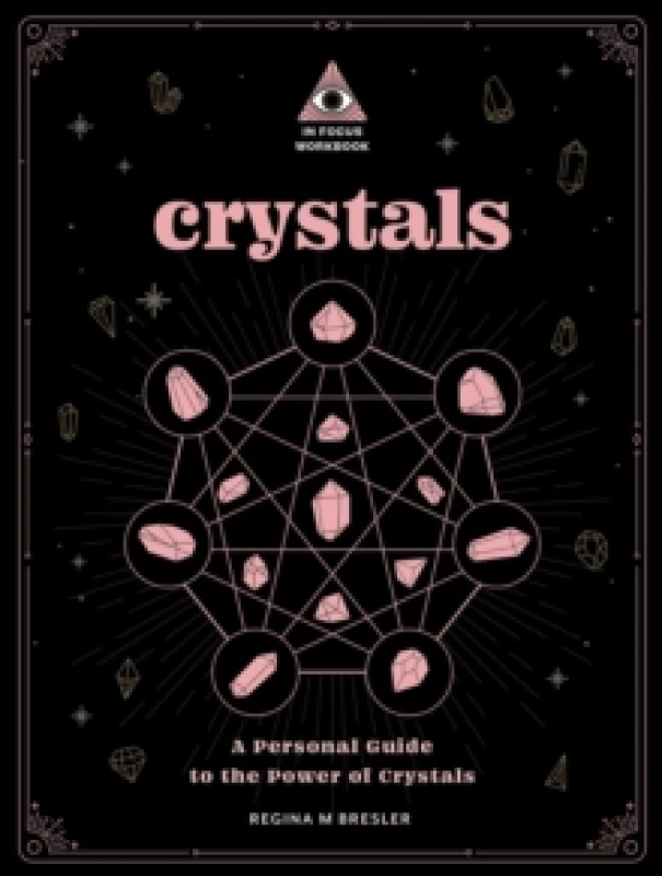 Image of Crystals: An In Focus Workbook : A Personal Guide to the Power of Crystals Paperback / softback