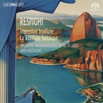 Image of Orchestre Philharonique Royal de Li&egrave;ge - Respighi: Impressioni Brasiliane/La Boutique Fantasque CD