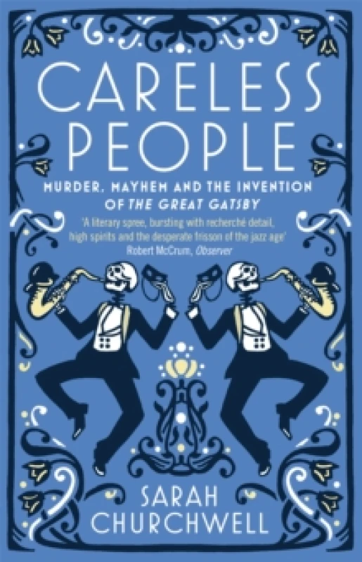 Image of Careless People : Murder, Mayhem and the Invention of The Great Gatsby Paperback / softback