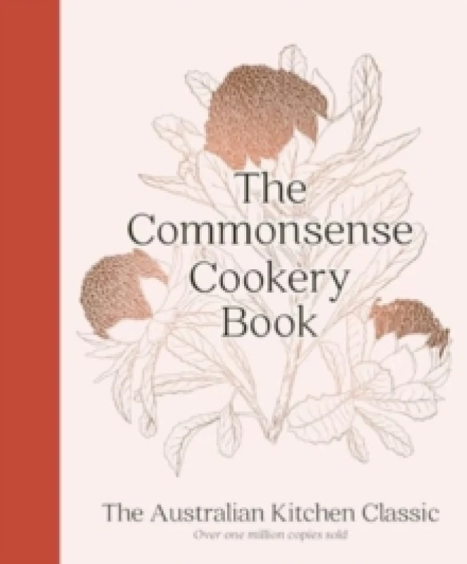 Image of The Commonsense Cookery Book: The Australian Kitchen Classic - the trusted and beloved cookbook reimagined for modern cooks, for fans of Stephanie Ale