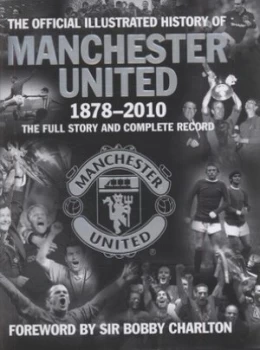 Image of The Official Illustrated History of Manchester United by Mufc Hardback