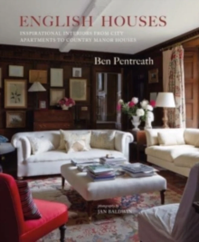 Image of English Houses : Inspirational Interiors from City Apartments to Country Manor Houses Hardback