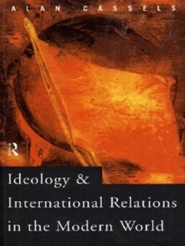 Image of Ideology and International Relations in the Modern World by Alan Cassels Paperback