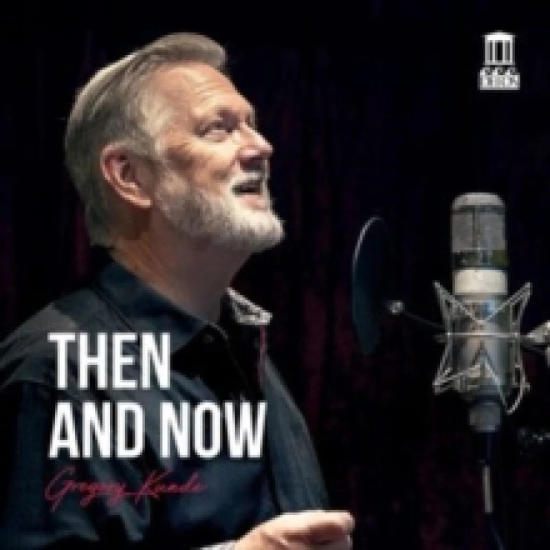 Image of Gregory Kunde: Then and Now CD / Album