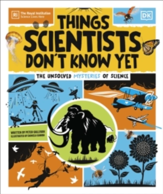 Image of Things Scientists Don't Know Yet : The Unsolved Mysteries of Science Hardback