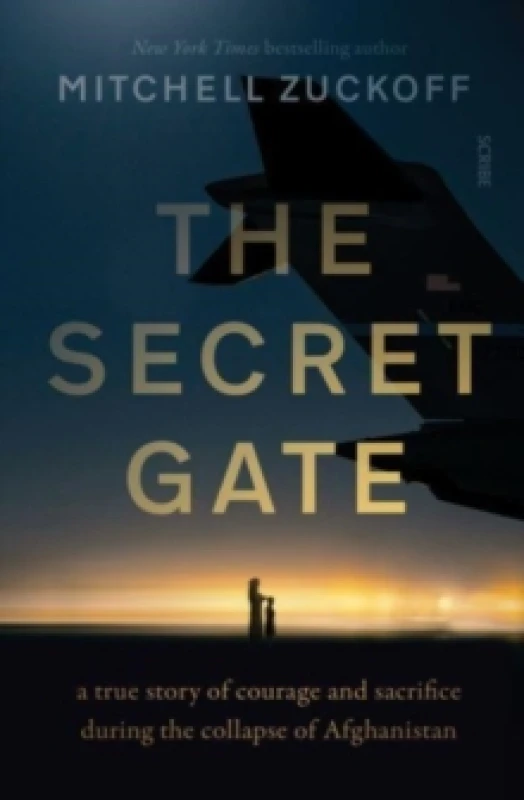 Image of The Secret Gate : a true story of courage and sacrifice during the collapse of Afghanistan Paperback / softback