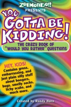 Image of You Gotta Be Kidding by Workman Publishing Book