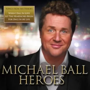 Image of Heroes by Michael Ball CD Album