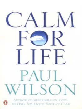 Image of Calm for Life by Paul Wilson Paperback