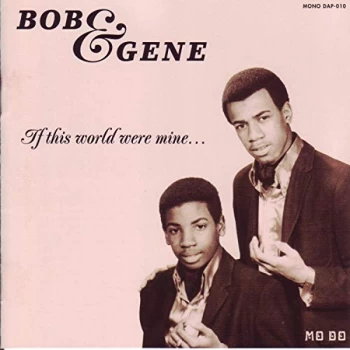 Image of Bob And Gene - If This World Were Mine CD