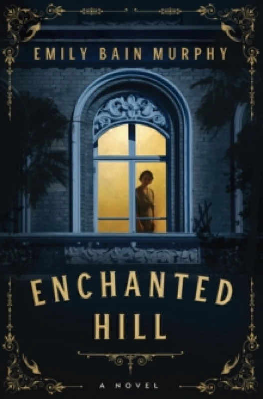 Image of Enchanted Hill : A Novel Paperback / softback