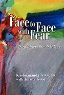 Image of face to face with fear transforming fear into love