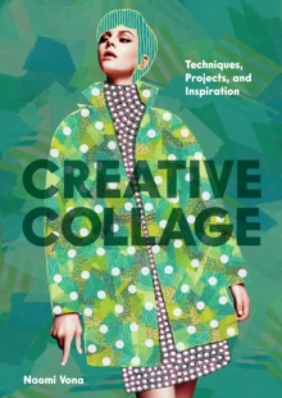 Image of Creative Collage : Techniques, Projects, and Inspiration Paperback / softback