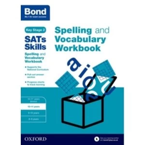 Image of Bond SATs Skills Spelling and Vocabulary Workbook : 10-11 years