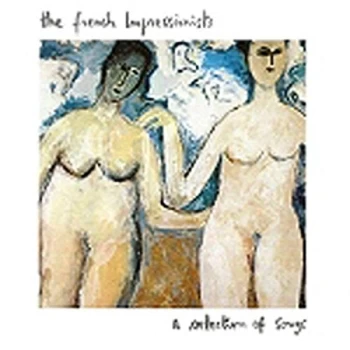 Image of French Impressionists - A Selection Of Songs CD