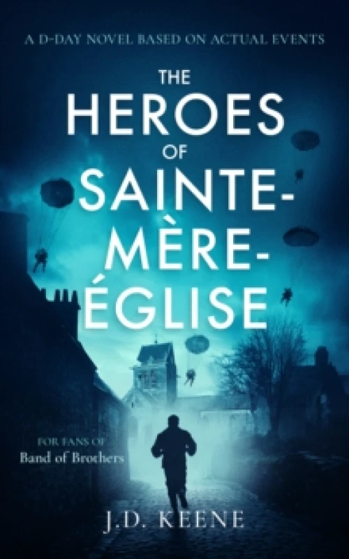 Image of The Heroes of Sainte-Mere-Eglise. Paperback. By JD Keene Books