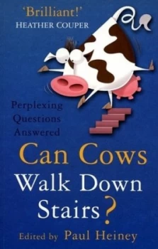 Image of Can Cows Walk down Stairs by Paul Heiney Book