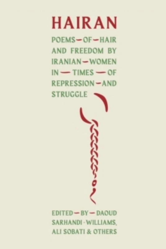 Image of HAIRAN : Poems of Hair and Freedom by Iranian Women in Times of Repression and Struggle Paperback / softback