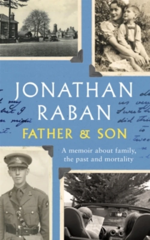 Image of Father and Son. Hardback. By Jonathan Raban Books