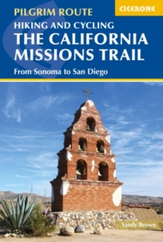 Image of Hiking and Cycling the California Missions Trail : From Sonoma to San Diego Paperback / softback