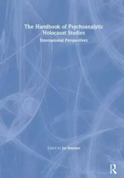 Image of The Handbook of Psychoanalytic Holocaust StudiesInternational Perspectives