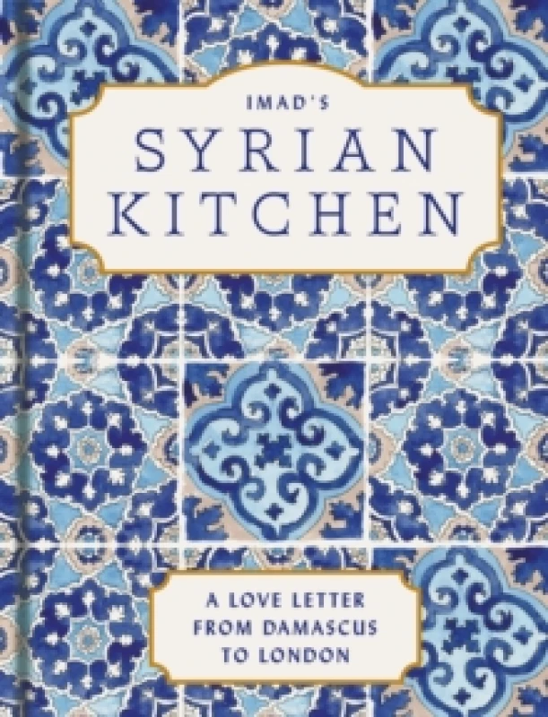 Image of Imads Syrian Kitchen Hardback