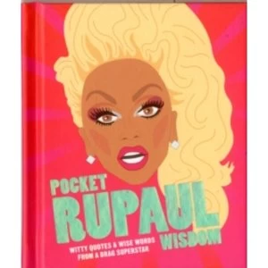 Image of Pocket RuPaul Wisdom : Witty quotes and wise words from a drag superstar