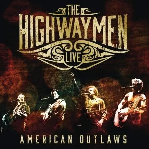 Image of American Outlaws: The Highwaymen Live - 3 CDs Bluray