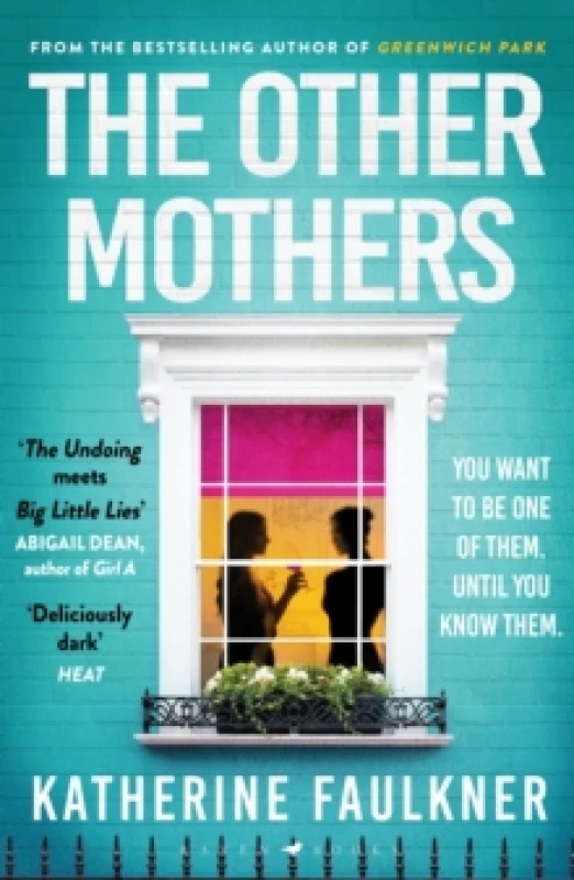 Image of The Other Mothers : the unguessable, unputdownable new thriller from the internationally bestselling author of Greenwich Park Paperback / softback