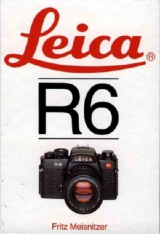 Image of Leica R6. Book. By Fritz Meisnitzer Books