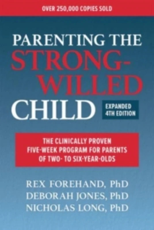 Image of Parenting the Strong-Willed Child. Paperback. By Rex L Forehand, Deborah J Jones, Nicholas Long Books