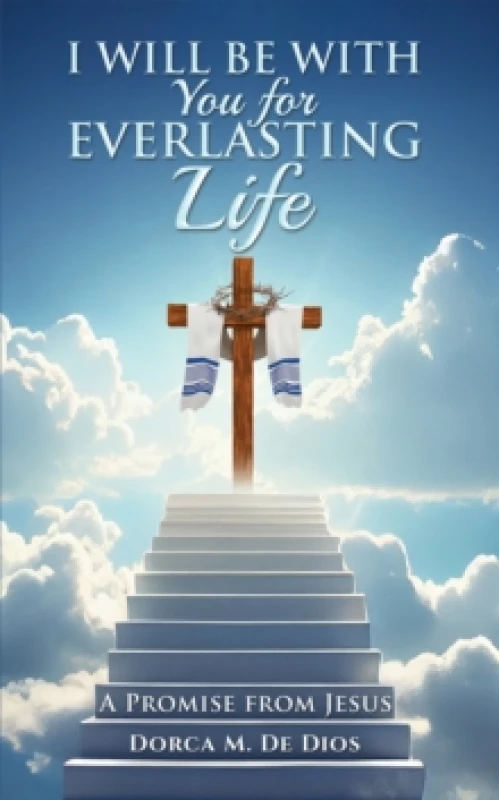 Image of I Will Be with You for Everlasting Life : A Promise from Jesus Paperback / softback