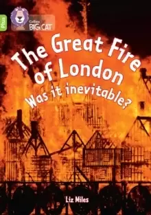 Image of The Great Fire of London: Was it inevitable? Band 11+/Lime Plus
