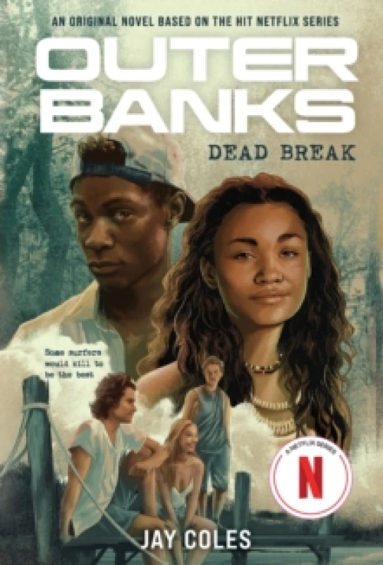 Image of Outer Banks: Dead Break : An Original Novel Based on the Hit Netflix Series Paperback / softback