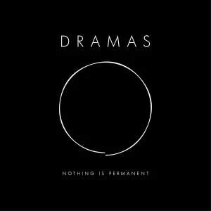 Image of Dramas - Nothing Is Permanent Vinyl