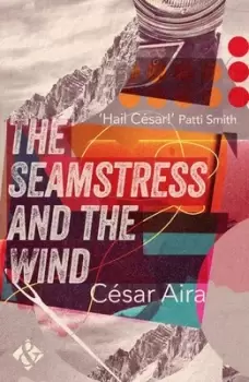 Image of The seamstress and the wind by Csar Aira