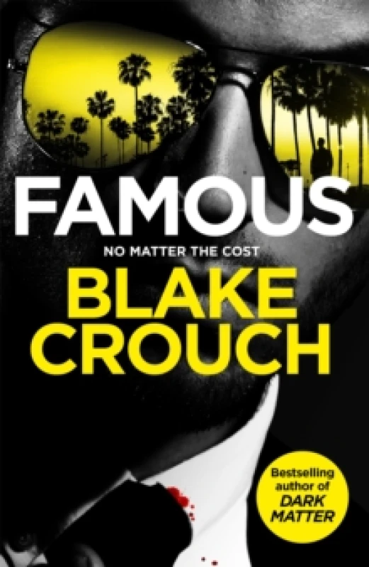 Image of Famous. Hardback. By Blake Crouch Books