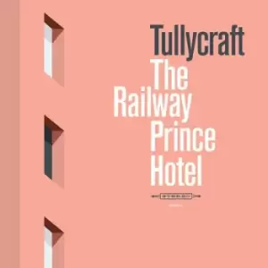 Image of The Railway Prince Hotel by Tullycraft Vinyl Album